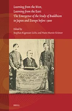 Learning from the West, Learning from the East: The Emergence of the Study of Buddhism in Japan and Europe before 1900 book cover