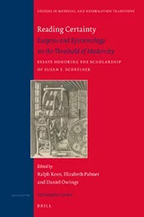 Reading Certainty: Exegesis and Epistemology on the Threshold of Modernity Essays Honoring the Scholarship of Susan E. Schreiner